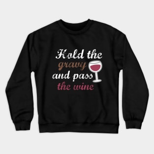Funny Wine Lovers Thanksgiving Crewneck Sweatshirt